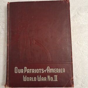 RARE 1944 "Our Patriots of America, World War II